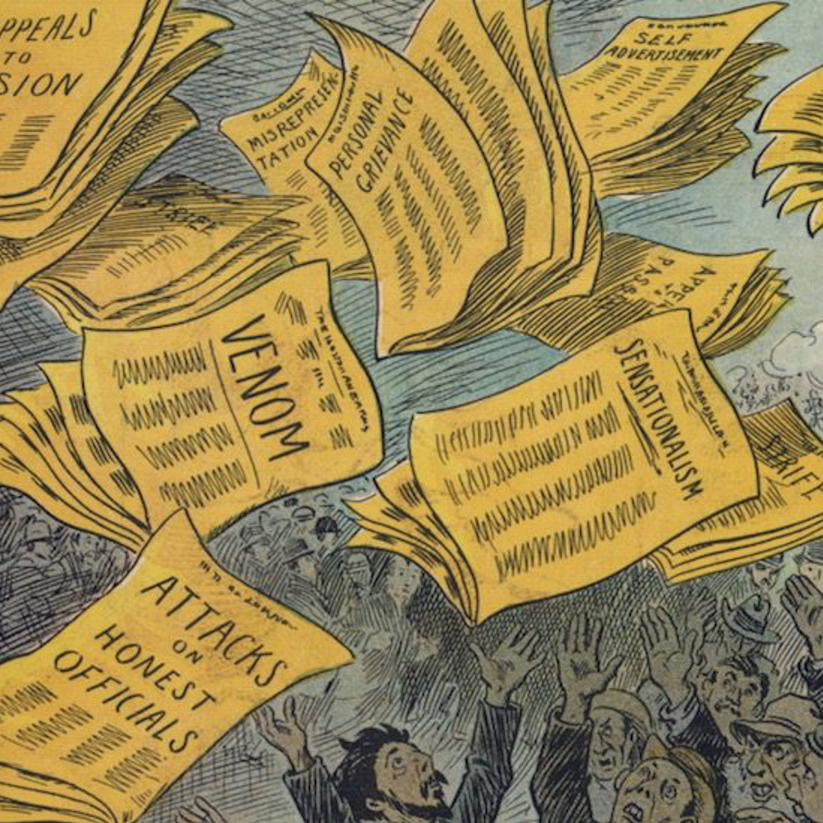 an old-fashioned cartoon of someone throwing yellow newspapers in the air. Headlines say "Venom" "Attacks on honest officials "Sensationalism"